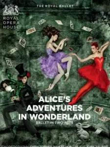 Royal Opera House: Alice’s Adventures in Wonderland