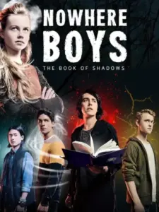 Nowhere Boys: The Book of Shadows