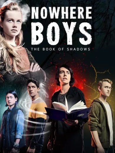 Nowhere Boys: The Book of Shadows