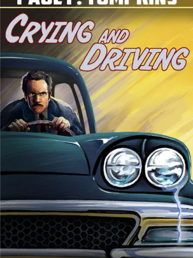 Paul F. Tompkins: Crying and Driving
