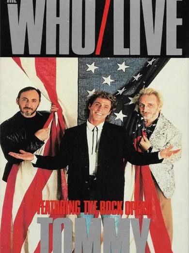 The Who | Live, Featuring the Rock Opera Tommy