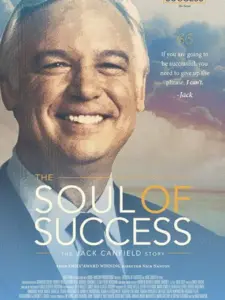 The Soul of Success: The Jack Canfield Story