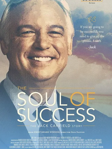 The Soul of Success: The Jack Canfield Story