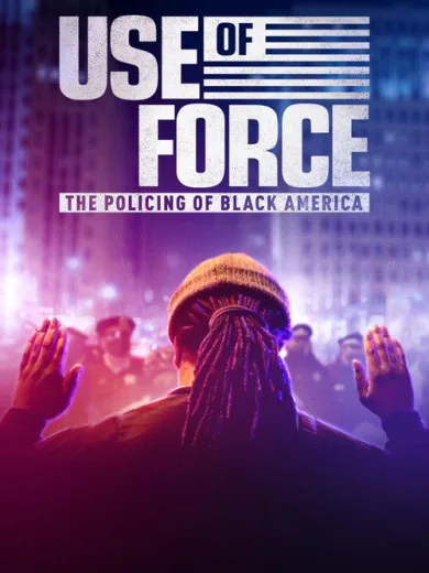 Use of Force: The Policing of Black America