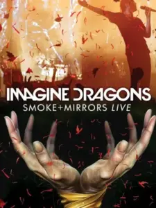 Imagine Dragons: Smoke + Mirrors Live