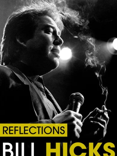 Bill Hicks: Reflections