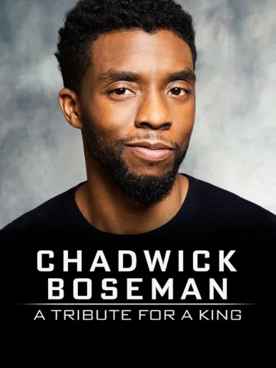 Chadwick Boseman: A Tribute for a King