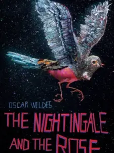 Oscar Wilde’s the Nightingale and the Rose