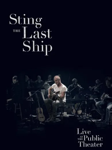 Sting: When the Last Ship Sails (Live at the Public Theater)