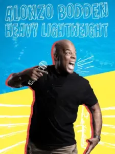 Alonzo Bodden: Heavy Lightweight