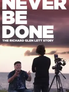 Never Be Done: The Richard Glen Lett Story