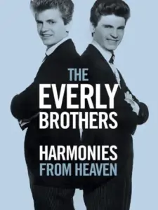 The Everly Brothers: Harmonies From Heaven