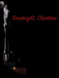 Goodnight, Charlene