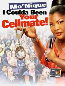 Mo’nique: I Coulda Been Your Cellmate
