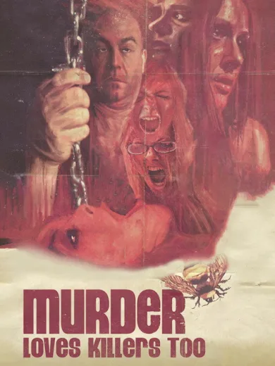 Murder Loves Killers Too