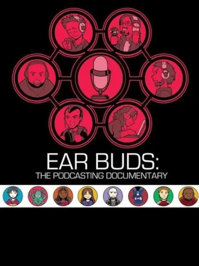 Ear Buds: The Podcasting Documentary