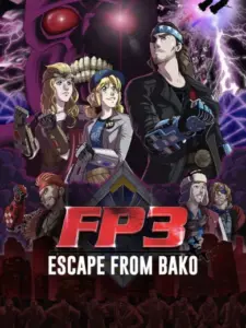 FP3: Escape From BAKO