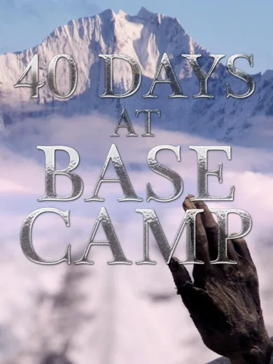 40 Days at Base Camp