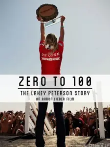 Lakey Peterson:  Zero to 100