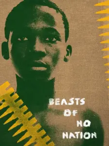 Θηρία Χωρίς Πατρίδα / Beasts of No Nation