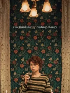 Σκέφτομαι να Βάλω Τέλος / I’m Thinking of Ending Things