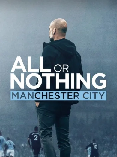 All or Nothing: Manchester City