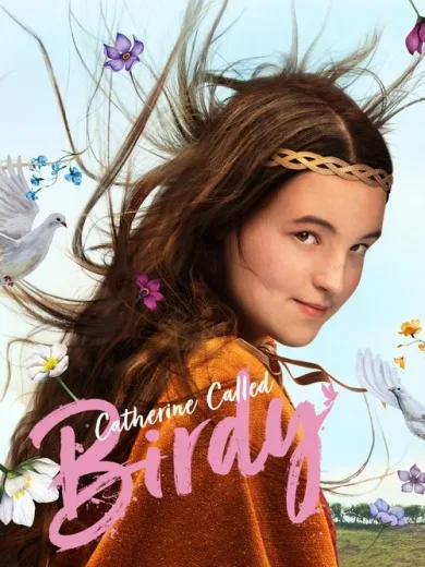Το Κορίτσι Που Δεν Αγαπούσε τα Κλουβιά / Catherine Called Birdy
