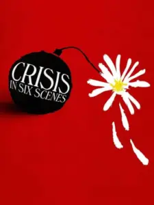 Crisis in Six Scenes