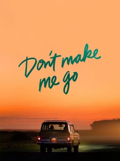 Μη Με Κάνεις Να Φύγω / Don’t Make Me Go