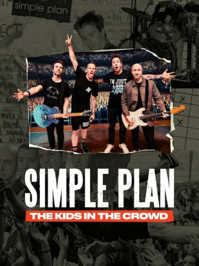 Simple Plan: The Kids in the Crowd