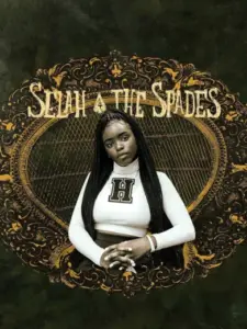 Η Σέλα και τα Μπαστούνια / Selah and the Spades