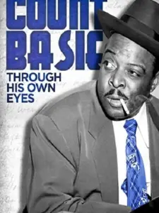 Count Basie: Through His Own Eyes