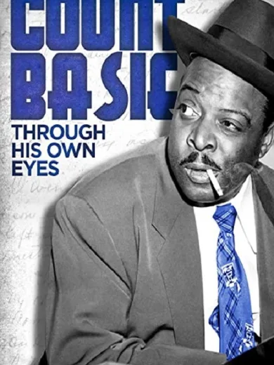 Count Basie: Through His Own Eyes