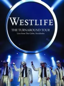 Westlife: The Turnaround Tour – Live From The Globe, Stockholm