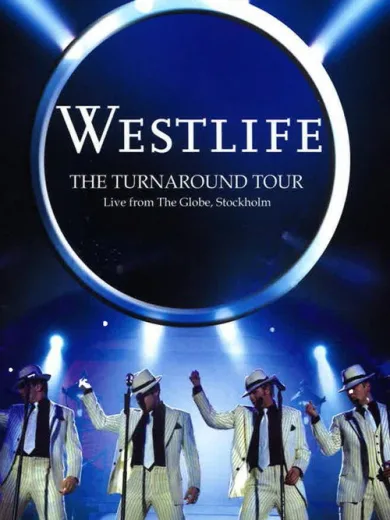 Westlife: The Turnaround Tour – Live From The Globe, Stockholm