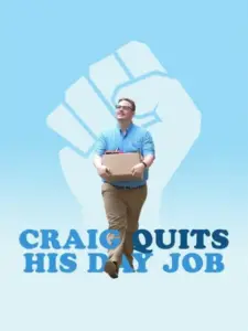 Craig Quits His Day Job