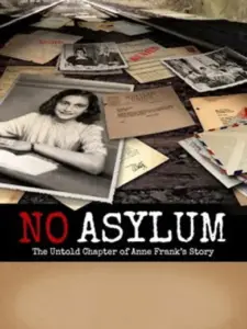No Asylum: The Untold Chapter of Anne Frank’s Story