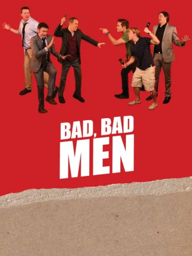 Bad, Bad Men
