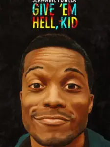 Jermaine Fowler: Give ‘Em Hell, Kid