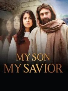 My Son, My Savior: The Mother of Jesus