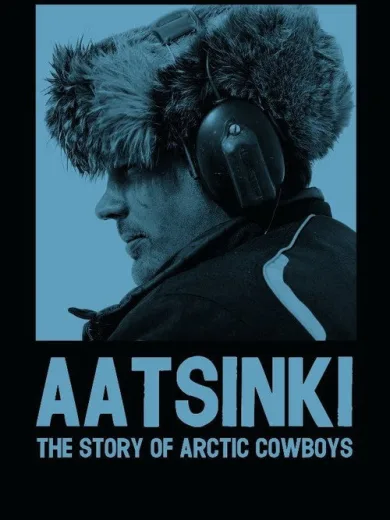 Aatsinki: The Story of Arctic Cowboys