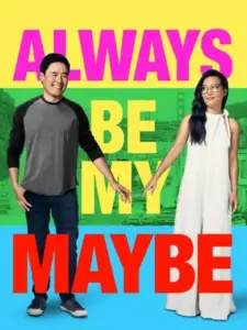 Ίσως για Πάντα / Always Be My Maybe