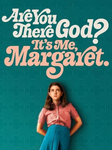 Θεέ μου, Είσαι Εκεί; / Are You There God? It’s Me, Margaret.