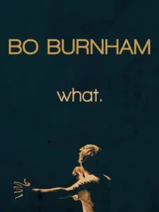 Bo Burnham: What.