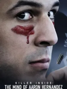 Άαρον Χερνάντεζ: Στο Μυαλό ενός Δολοφόνου / Killer Inside: The Mind of Aaron Hernandez