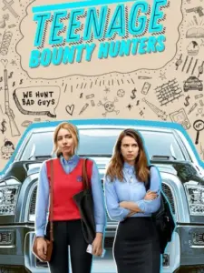 Νέες και Ατίθασες Κυνηγοί Κεφαλών / Teenage Bounty Hunters