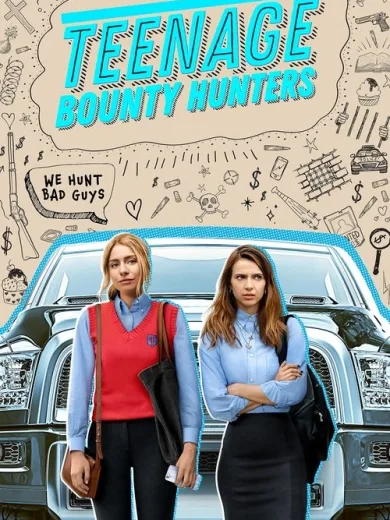 Νέες και Ατίθασες Κυνηγοί Κεφαλών / Teenage Bounty Hunters