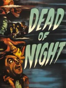Βαθειά Μεσ’ την Νύχτα / Dead of Night