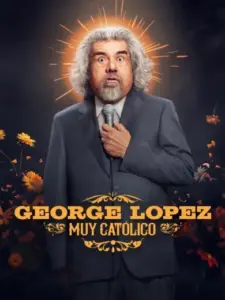 George Lopez: Muy Católico