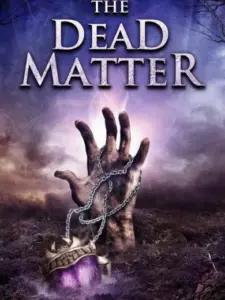 The Dead Matter